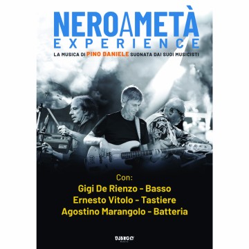 Nero a metà Experience - La musica di Pino Daniele suonata dai suoi musicisti